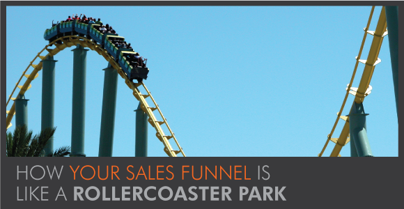 Is Your Sales Funnel Like an Amusement Park? [Sales Funnel, Part 1]